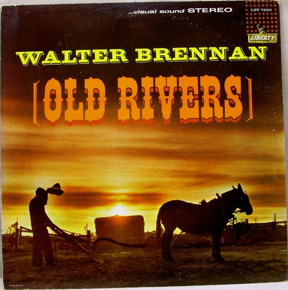 Walter Brennan – Old Rivers LP