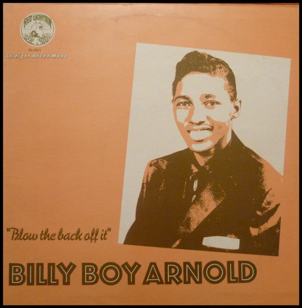 Billy Boy Arnold – Blow The Back Off It LP
