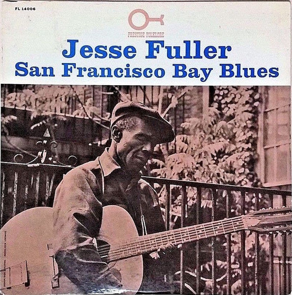 Jesse Fuller – San Francisco Bay Blues LP