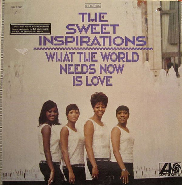 The Sweet Inspirations – What The World Needs Now Is Love LP