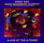 Ernst Bier / Mack Goldsbury Quartet feat. Herb Robertson & Matthias Bätzel – A-Live At The A-Trane CD