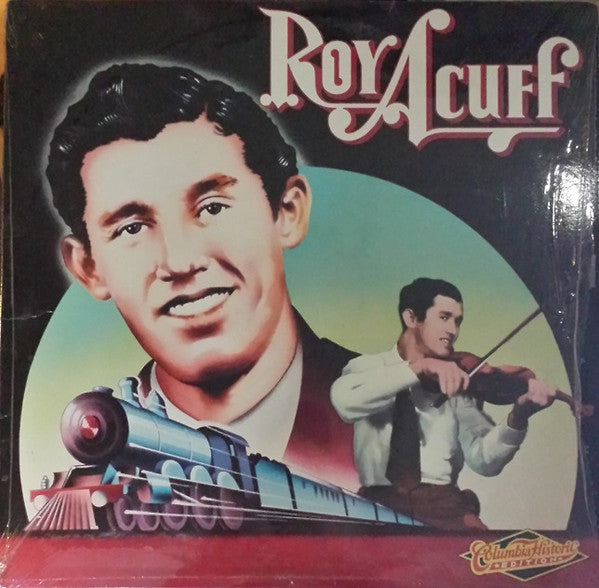 Roy Acuff – Columbia Historic Edition LP