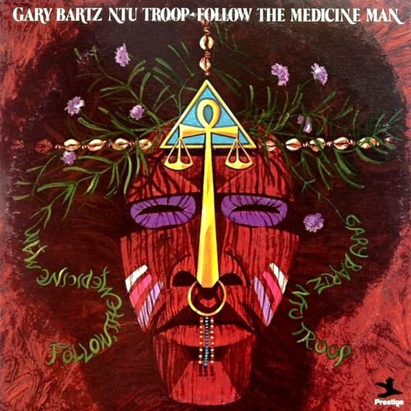 Gary Bartz Ntu Troop - Follow, The Medicine Man LP