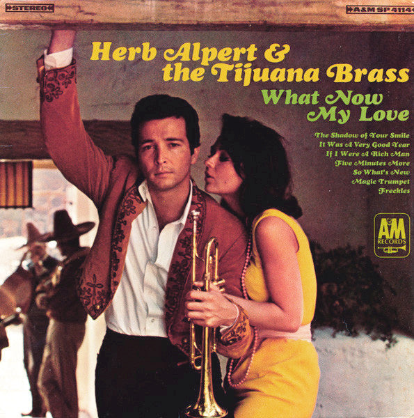 Herb Alpert – What Now My Love LP