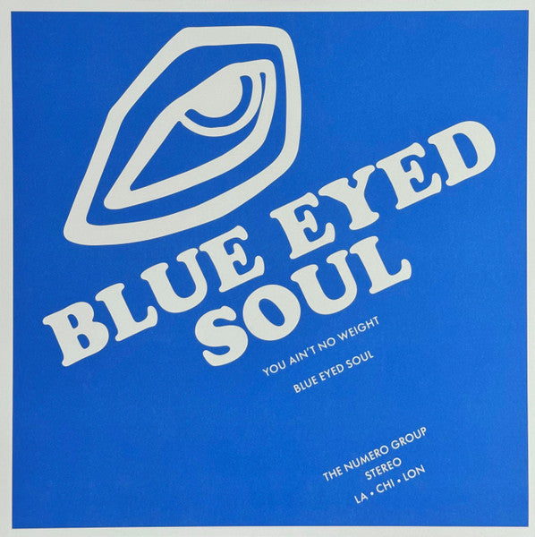 Blue Eyed Soul - You Ain't No Weight