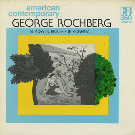 George Rochberg – Songs In Praise Of Krishna LP