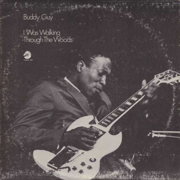 Buddy Guy – I Was Walking Through The Woods LP