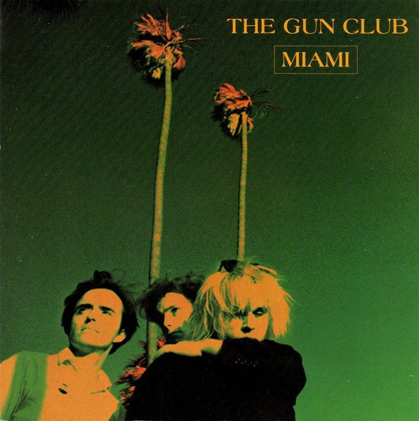 The Gun Club – Miami CD