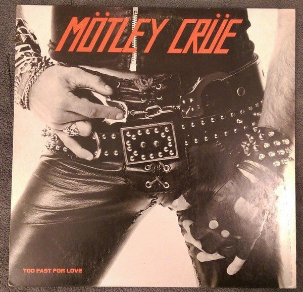 Mötley Crüe – Too Fast For Love LP