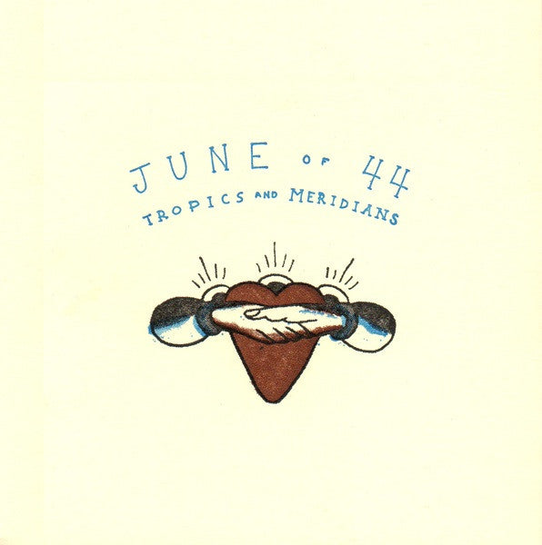 June Of 44 – Tropics And Meridians CD