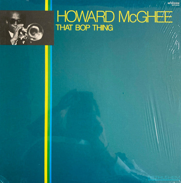 Howard McGhee – That Bop Thing LP