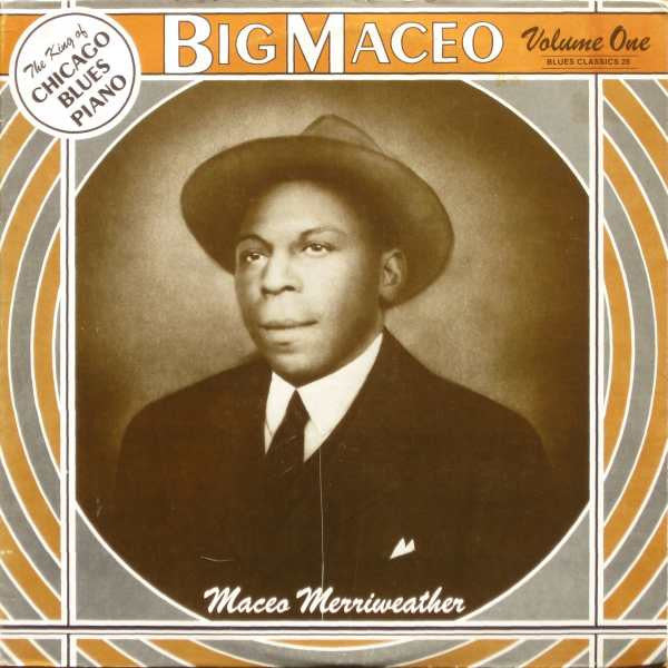 Big Maceo – The King Of Chicago Blues Piano Volume One LP
