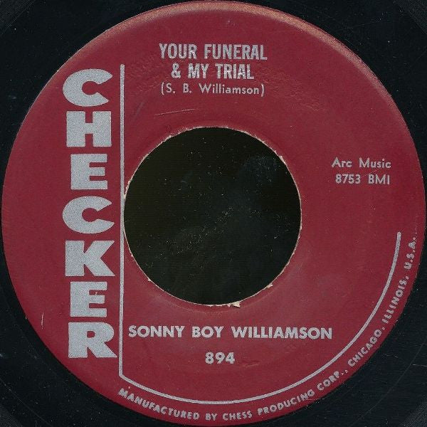 Sonny Boy Williamson – Your Funeral & My Trial / Wake Up Baby 7"