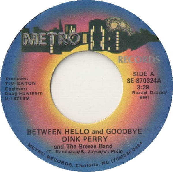 Dink Perry & The Breeze Band – Between Hello And Goodbye 7"