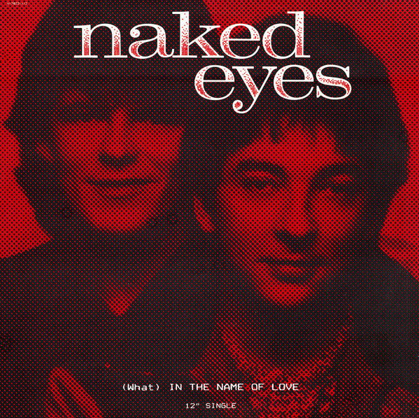 Naked Eyes – (What) In The Name Of Love 12"