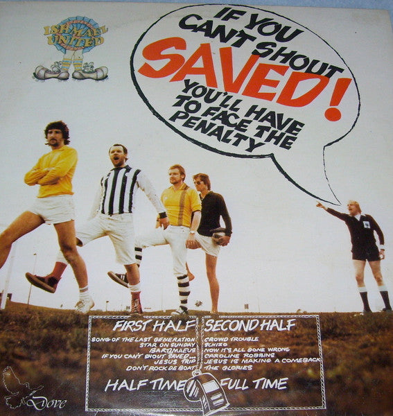 Ishmael United – If You Can't Shout Saved! You'll Have To Face The Penalty LP