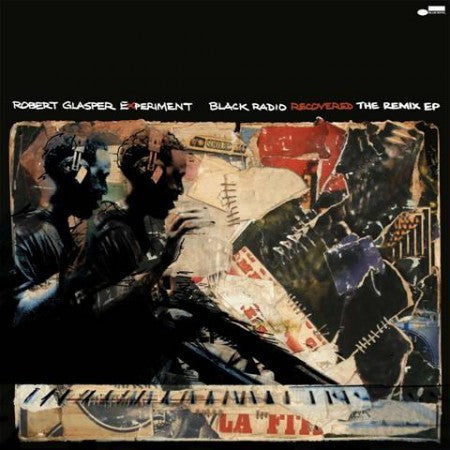 Robert Glasper Experiment – Black Radio Recovered (The Remix EP) CD