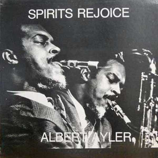 Albert Ayler – Spirits Rejoice (1974 pressing) LP