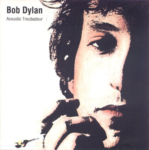 Bob Dylan - Acoustic Troubadour