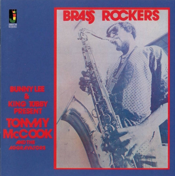 Bunny Lee & King Tubby Present Tommy McCook And The Aggravators – Brass Rockers