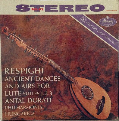 Respighi / Antal Dorati - Ancient Dances And Airs for Luite Suites 1, 2, 3 LP