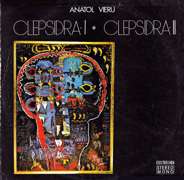 Anatol Vieru - Clepsidra-I / Clepsidra-II LP