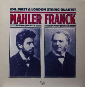 Idil Biret, London String Quartet, Mahler, Franck – Piano Quartet / Piano Quintet LP