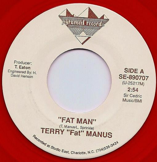 Terry "Fat" Manus – Fat Man (Red) 7"