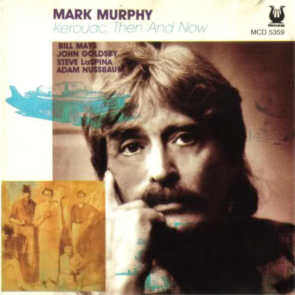 Mark Murphy – Kerouac, Then And Now Mark Murphy CD