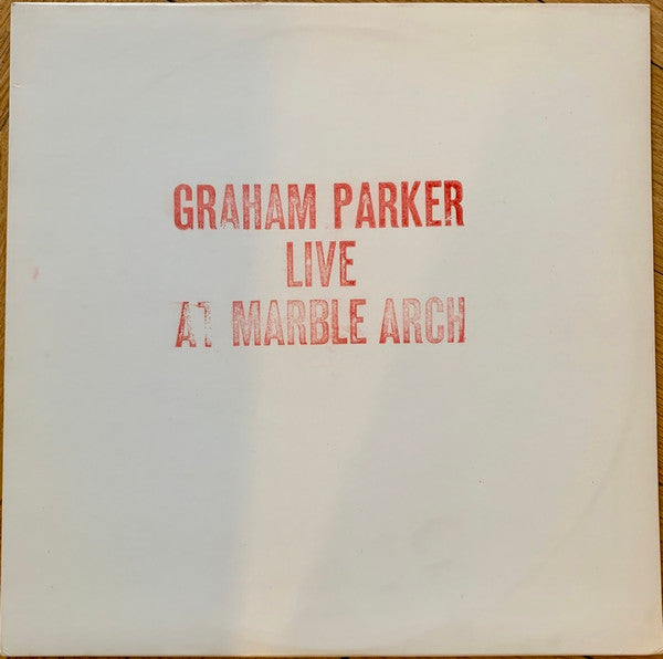 Graham Parker - Live At Marble Arch LP