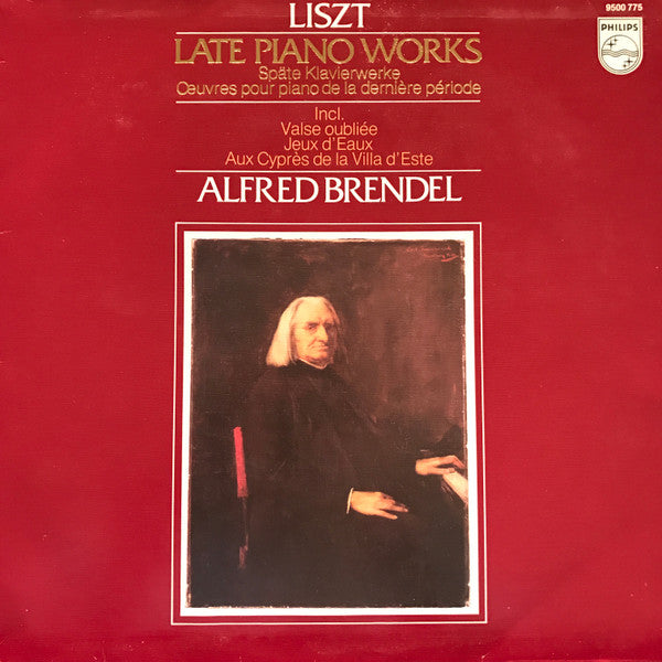 Liszt - Alfred Brendel – Late Piano Works = Späte Klavierwerke = Œuvres Pour Piano De La Dernière Période LP