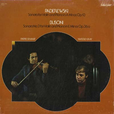 Paderewski, Busoni, Endre Granat, Harold Gray – Sonata For Violin And Piano In A Minor, Op. 13 / Sonata No. 2 For Violin And Piano In E Minor, Op. 36a LP