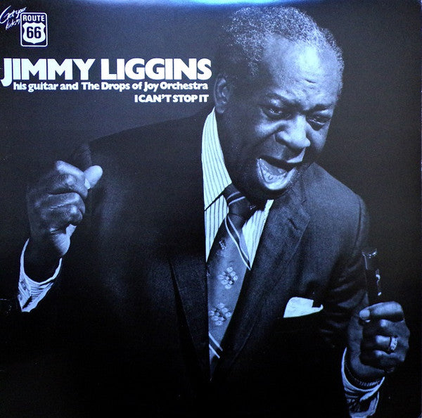 Jimmy Liggins, His Guitar And The Drops Of Joy Orchestra – I Can't Stop It LP