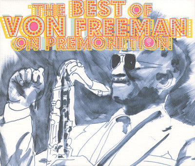 Von Freeman – The Best Of Von Freeman On Premonition CD