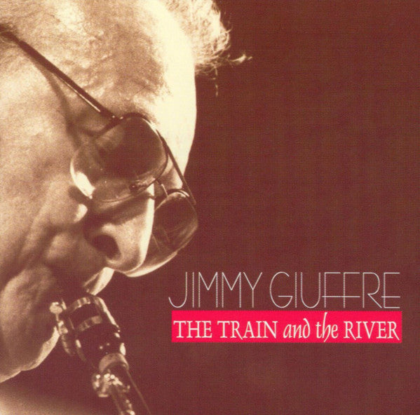 Jimmy Giuffre – The Train And The River CD