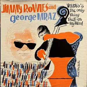 Jimmy Rowles / George Mraz – Music's The Only Thing That's On My Mind LP