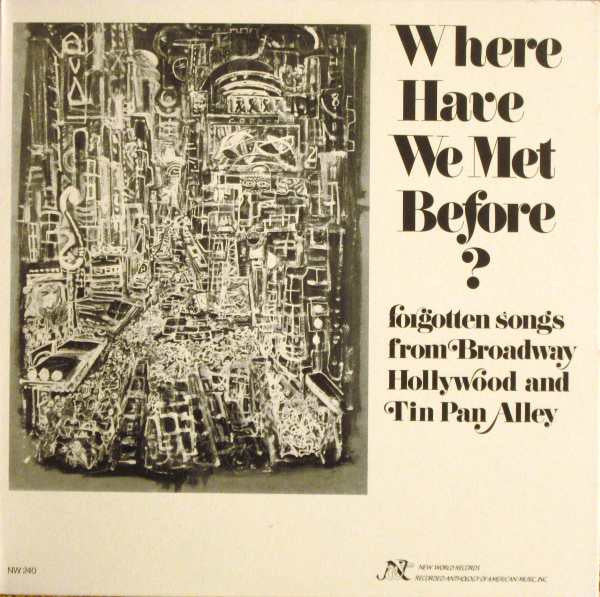 Various – Where Have We Met Before? - Forgotten Songs From Broadway, Hollywood, And Tin Pan Alley LP