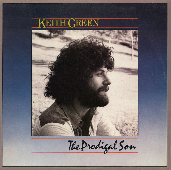 Keith Green – The Prodigal Son LP