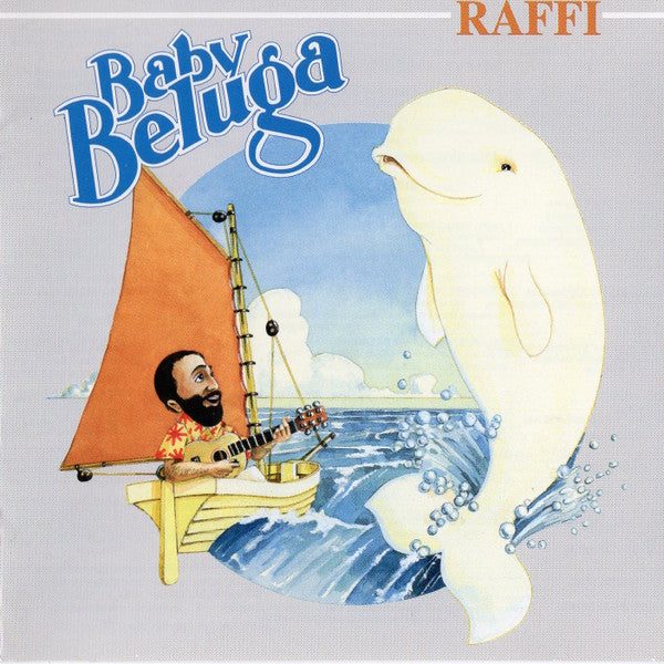 Raffi With Ken Whiteley – Baby Beluga