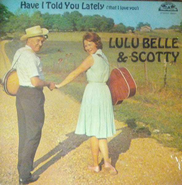 Lulu Belle And Scotty – Have I Told You Lately (That I Love You) LP