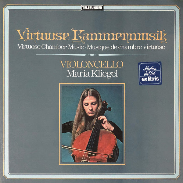 Maria Kliegel – Virtuose Kammermusik - Virtuoso Chamber Music - Musique De Chambre Virtuose - Violoncello LP