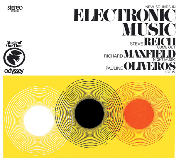 Steve Reich, Richard Maxfield, Pauline Oliveros - New Sounds In Electronic Music LP