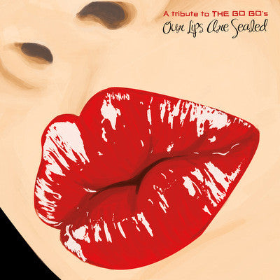 Various Artist - Our Lips Aare Sealed: A Tribute To The Go Go's LP