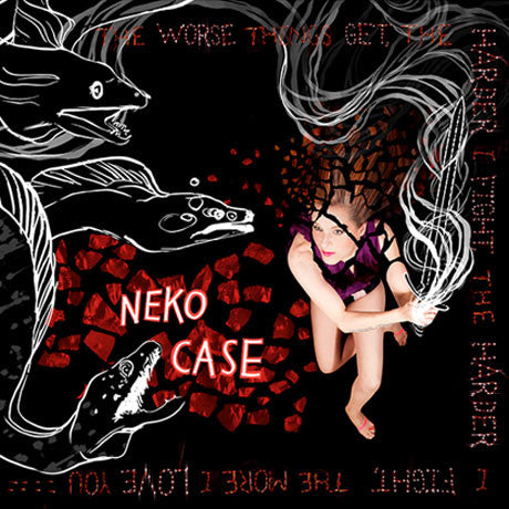 Neko Case – The Worse Things Get, The Harder I Fight, The Harder I Fight, The More I Love You 2LP