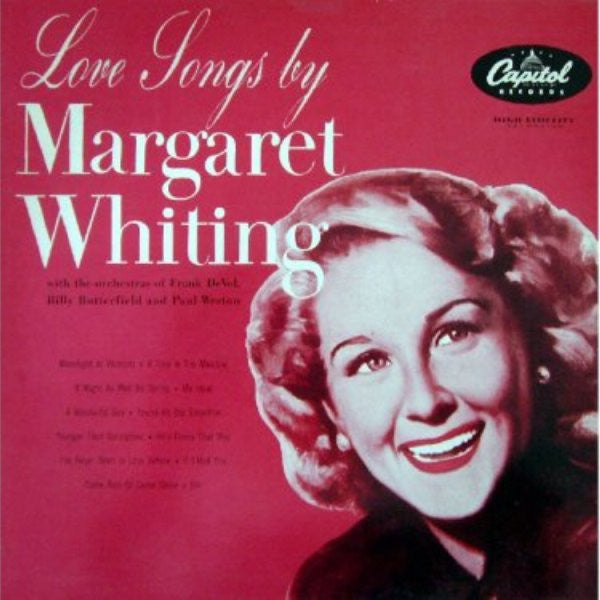 Margaret Whiting With The Orchestras Of Frank De Vol. Billy Butterfield And Paul Weston – Love Songs By Margaret Whiting LP