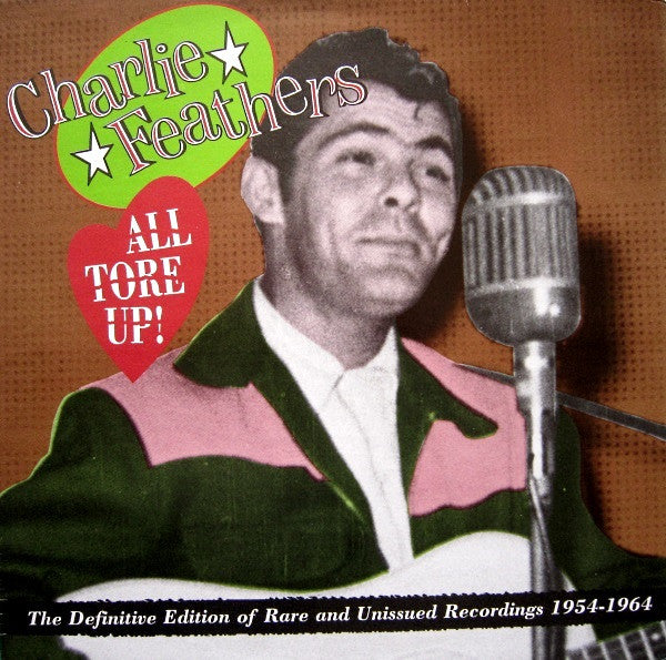 Charlie Feathers - All Tore Up! LP