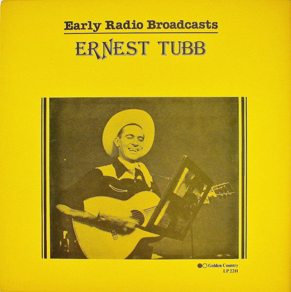 Ernest Tubb – Early Radio Broadcasts LP
