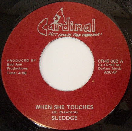 Sleddge – When She Touches / Very Strong On You 7"