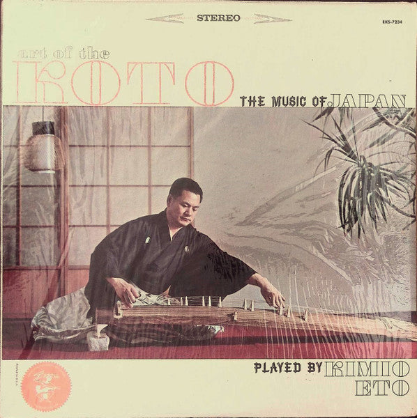 Kimio Eto – Art Of The Koto; The Music Of Japan LP
