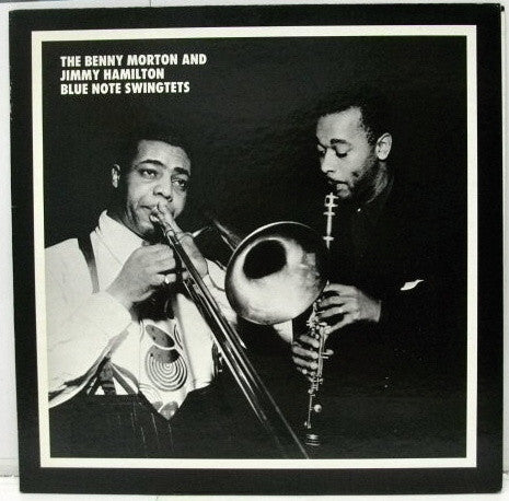 Benny Morton And Jimmy Hamilton – The Benny Morton And Jimmy Hamilton Blue Note Swingtets LP